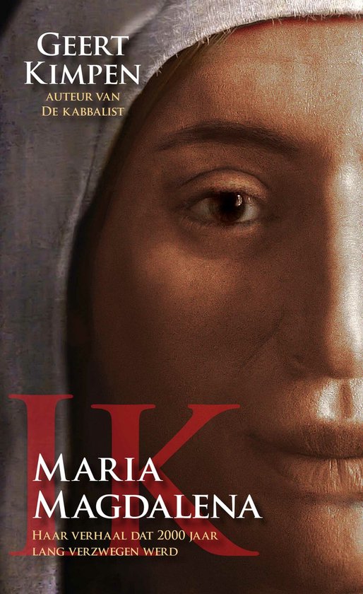 Boekomslag met een close-up van het gezicht van Maria Magdalena, geschreven door Geert Kimpen.