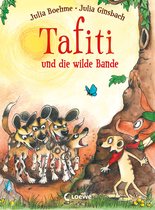 Tafiti 20 - Tafiti und die wilde Bande (Band 20)