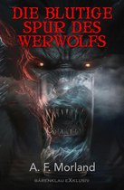 Die blutige Spur des Werwolfs