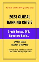 Governance, Risk Management and Compliance (GRC) 11 - 2023 GLOBAL BANKING CRISIS Credit Suisse, SVB, Signature Bank…