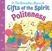 Berenstain Bears Gifts of the Spirit - Politeness (Berenstain Bears Gifts of the Spirit)