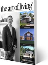 The Art of Living - Magazine - Nederland editie 3 2023 - Tijdschrift voor luxe wonen - Interieur, kunst, architectuur, tuinen en gastronomie.