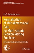 International Series in Operations Research & Management Science 348 - Normalization of Multidimensional Data for Multi-Criteria Decision Making Problems