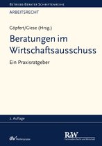 Betriebs-Berater Schriftenreihe/Arbeitsrecht - Beratungen im Wirtschaftsausschuss