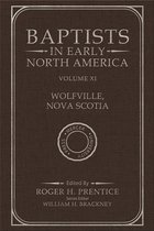 Baptists in Early North America- Baptists in Early North America-Wolfville, Nova Scotia