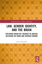 Gender in Law, Culture, and Society- Law, Gender Identity, and the Brain