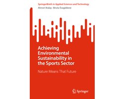SpringerBriefs in Applied Sciences and Technology- Achieving Environmental Sustainability in the Sports Sector