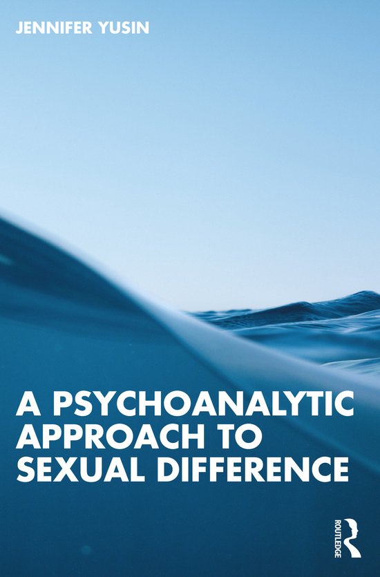 A Psychoanalytic Approach to Sexual Difference - cover