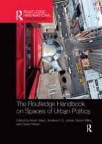 Routledge International Handbooks-The Routledge Handbook on Spaces of Urban Politics