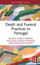 Routledge International Focus on Death and Funeral Practices- Death and Funeral Practices in Portugal