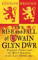 Rise & Fall Of Owain Glyndwr