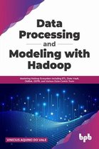 Data Processing and Modeling with Hadoop