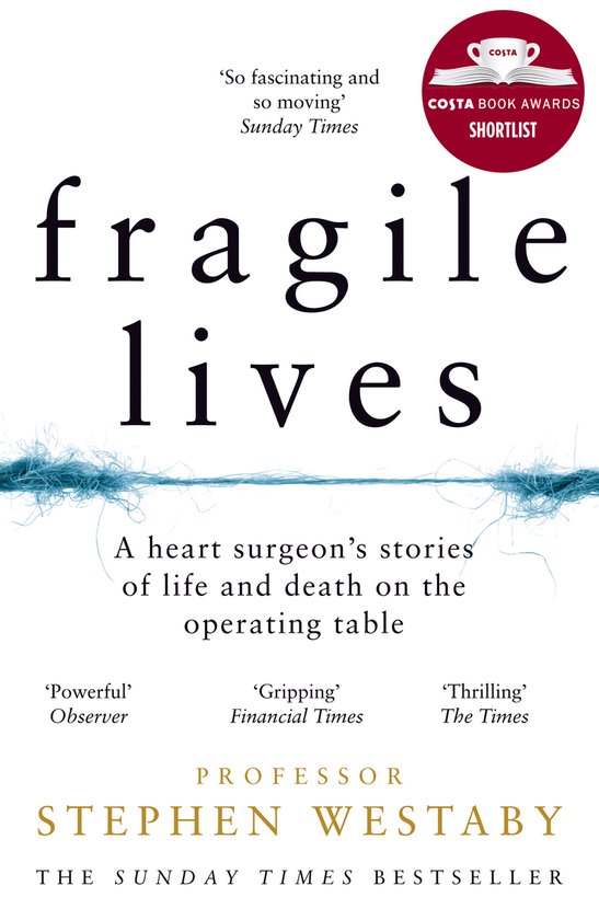Fragile Lives A Heart Surgeon's Stories of Life and Death on ... - cover