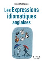 Le petit livre de - Le Petit livre des expressions idiomatiques anglaises, 2e éd