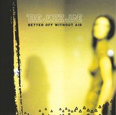 The Jazz June - Better Off Without Air (CD)
