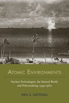 NEXUS: New Histories of Science, Technology, the Environment, Agriculture, and Medicine- Atomic Environments