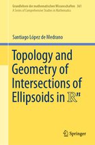 Grundlehren der mathematischen Wissenschaften- Topology and Geometry of Intersections of Ellipsoids in R^n