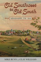 Heritage of Mississippi Series- Old Southwest to Old South
