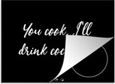KitchenYeah® Inductie beschermer 71x52 cm - You cook, I'll drink cocktails - Cocktail - Spreuken - Quotes - Drank - Kookplaataccessoires - Afdekplaat voor kookplaat - Inductiebeschermer - Inductiemat - Inductieplaat mat