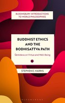 Bloomsbury Introductions to World Philosophies- Buddhist Ethics and the Bodhisattva Path