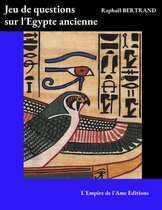 Jeu de questions sur l'Egypte ancienne