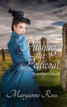 Victorians Unlaced 3 - Pitching the Petticoat