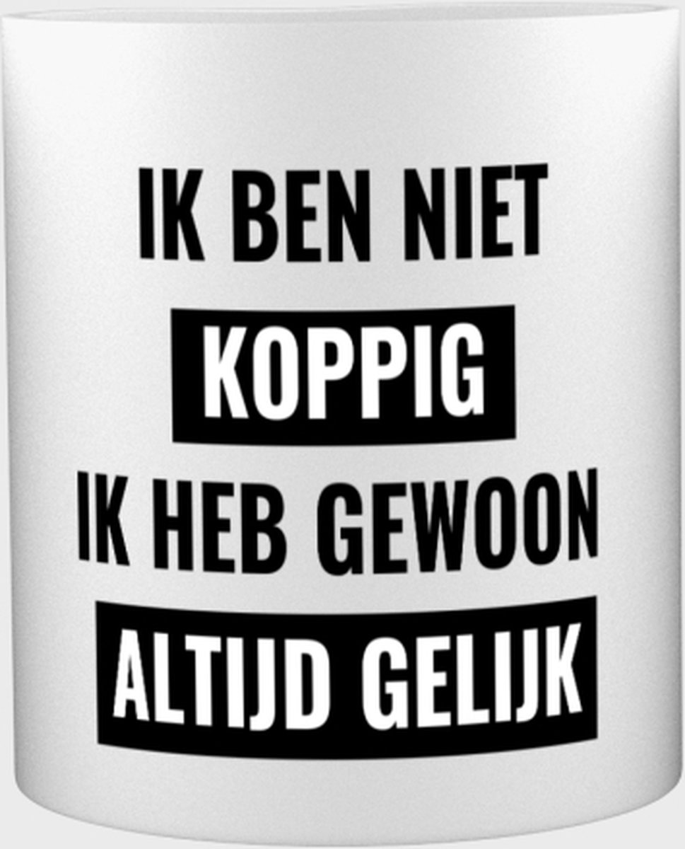 Akyol - ik ben niet koppig ik heb gewoon altijd gelijk Mok met opdruk ...