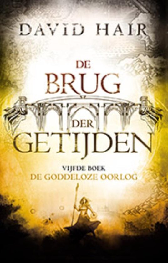 Voorzijde van 'De Brug der Getijden' door David Hair, met een illustratie van een brug en een vrouw met staf.
