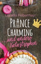 Prince Charming - und andere Katastrophen