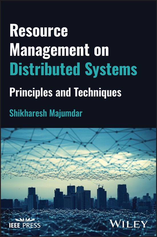 Resource Management on Distributed Systems | 9781119912934 | Shikharesh ...