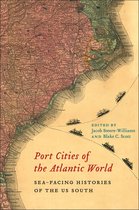 Carolina Lowcountry and the Atlantic World- Port Cities of the Atlantic World