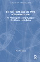 Philosophy and Psychoanalysis- Eternal Youth and the Myth of Deconstruction