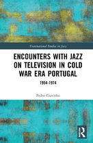 Transnational Studies in Jazz- Encounters with Jazz on Television in Cold War Era Portugal