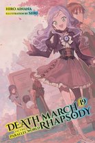 Death March to the Parallel World Rhapsody 19 - Death March to the Parallel World Rhapsody, Vol. 19 (light novel)