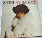 Shirley Bassey – Yesterdays (1978) LP = als nieuw