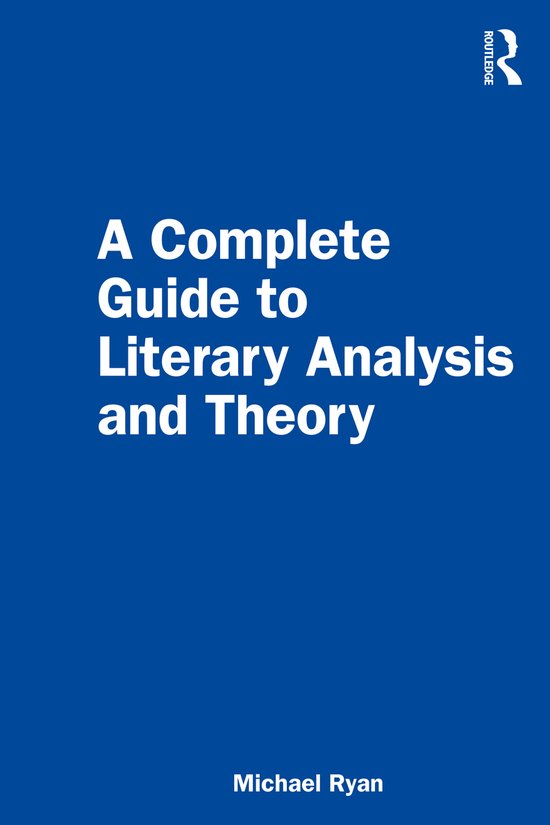 A Complete Guide to Literary Analysis and Theory, Michael Ryan ...