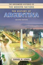 The Greenwood Histories of the Modern Nations - The History of Argentina