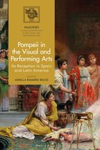 IMAGINES – Classical Receptions in the Visual and Performing Arts - Pompeii in the Visual and Performing Arts