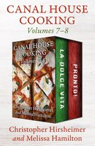 Canal House Cooking - Canal House Cooking Volumes 7–8