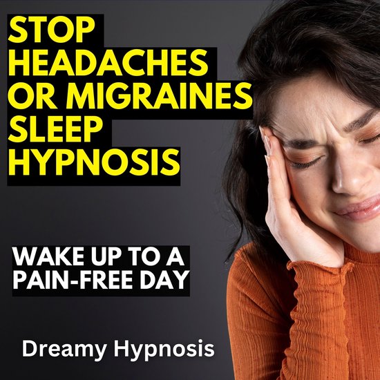 Stop Headaches or Migraines Sleep Hypnosis, Dreamy Hypnosis