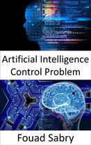 Artificial Intelligence 146 - Artificial Intelligence Control Problem