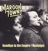 Maroon Town - Goodbye To The Empire (7" Vinyl Single)