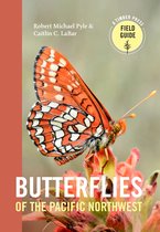 A Timber Press Field Guide - Butterflies of the Pacific Northwest