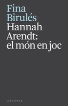 Els llibres d'Arcàdia - Hannah Arendt: el món en joc