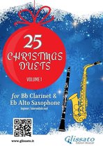 Christmas duets for Clarinet and Alto Saxophone 1 - 25 Christmas Duets for Bb Clarinet & Alto Sax - volume 1