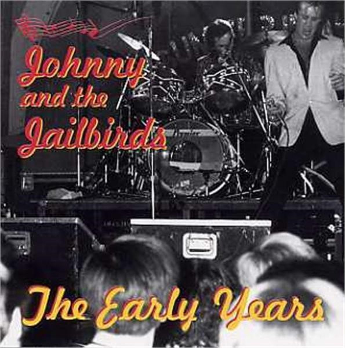 Johnny & The Jailbirds - Early Years (CD)