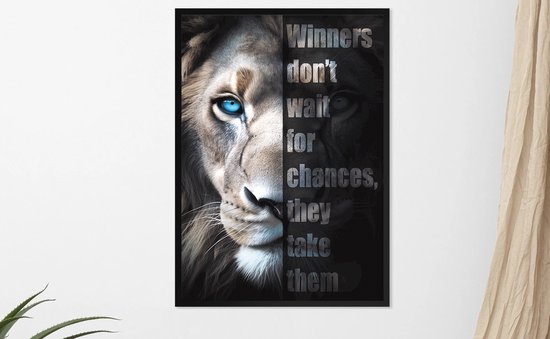 Leeuw met Quote "Winners don't wait for chances" - motivatie quote - 30x40cm