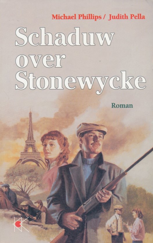 Boekomslag van Schaduw over Stonewycke met een man met geweer op de voorgrond en de Eiffeltoren op de achtergrond.