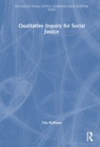Routledge Social Justice Communication Activism Series- Qualitative Inquiry for Social Justice