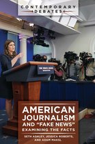 Contemporary Debates - American Journalism and "Fake News"